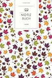  Notizbuch liniert: Herbstblätter Laub Muster. Tagebuch, Bullet Journal, Handlettering, Skizzenbuch oder Erfolgsjournal. Liniert 120 Seiten. Soft Cover 6x9 Zoll, ca. DIN A5 15x22cm.