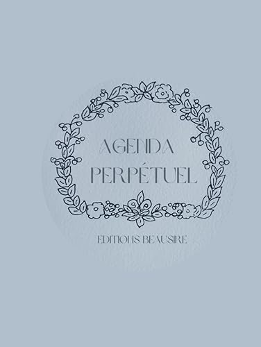 Mon agenda perpétuel illustré: Un superbe et grand agenda perpétuel illustré, jour par jour, illustrations différentes par mois. Papier de qualité, lisse, coloris ivoire.
