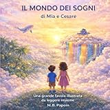 miao bau levanto  Il mondo dei sogni di Mia e Cesare: Una grande favola illustrata da leggere insieme