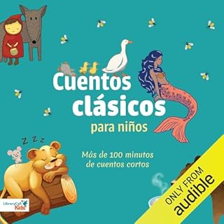 Cuentos Clásicos Para Niños [Classic Stories for Children] Audiobook By The Brothers Grimm, Hans Christian Ande