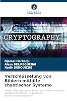 Verschlüsselung von Bildern mithilfe chaotischer Systeme (German Edition) 6207482859 Book Cover