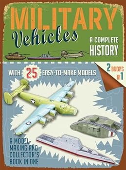 Paperback Military Vehicles: A Complete History (Easy-to-Make Models) Book