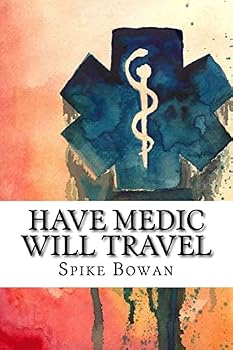 Paperback Have Medic Will Travel: Complete Series Book