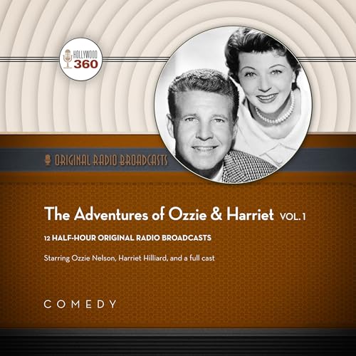 Listen to The Adventures of Ozzie &amp;amp; Harriet, Vol. 1 by Hollywood 360 episode artwork