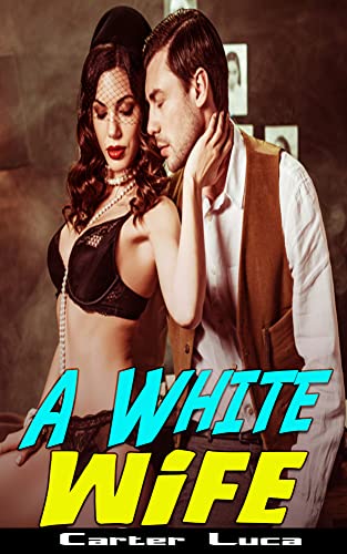 A White Wife Surrender by Big Black: She becomes a BBC plaything, A