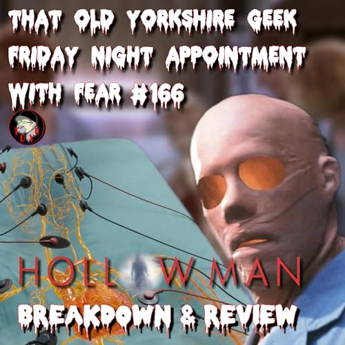 TOYG! Friday Night Appointment With Fear No.166 - Hollow Man (2000) Breakdown and Review - SPOILERS