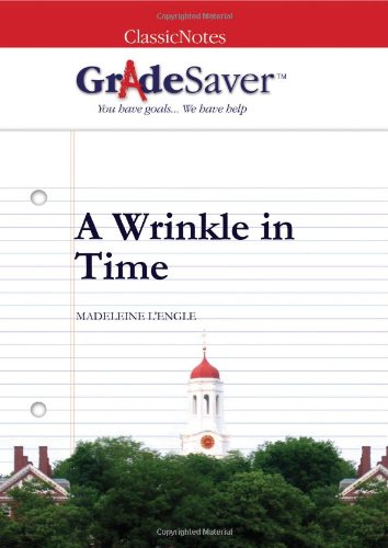 GradeSaver (tm) ClassicNotes A Wrinkle in Time: Study Guide - //coolthings.us