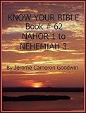 NAHOR 1 to NEHEMIAH 3 - Book 62 - Know Your Bible