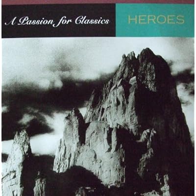 Copland, Beethoven, Wagner et al: A Passion For Heroes