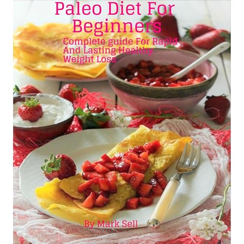 Paleo Diet For Beginners Audiobook By Mark Sell cover art