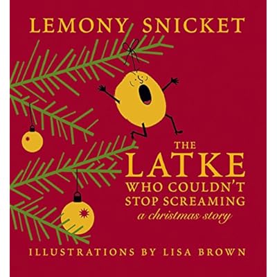 The Latke Who Couldn't Stop Screaming
