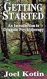 Getting Started: An Introduction to Dynamic Psychotherapy