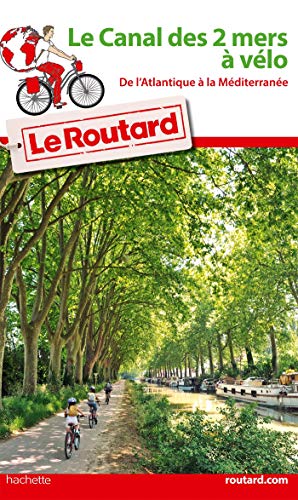 Guide du Routard Canal des deux mers à vélo