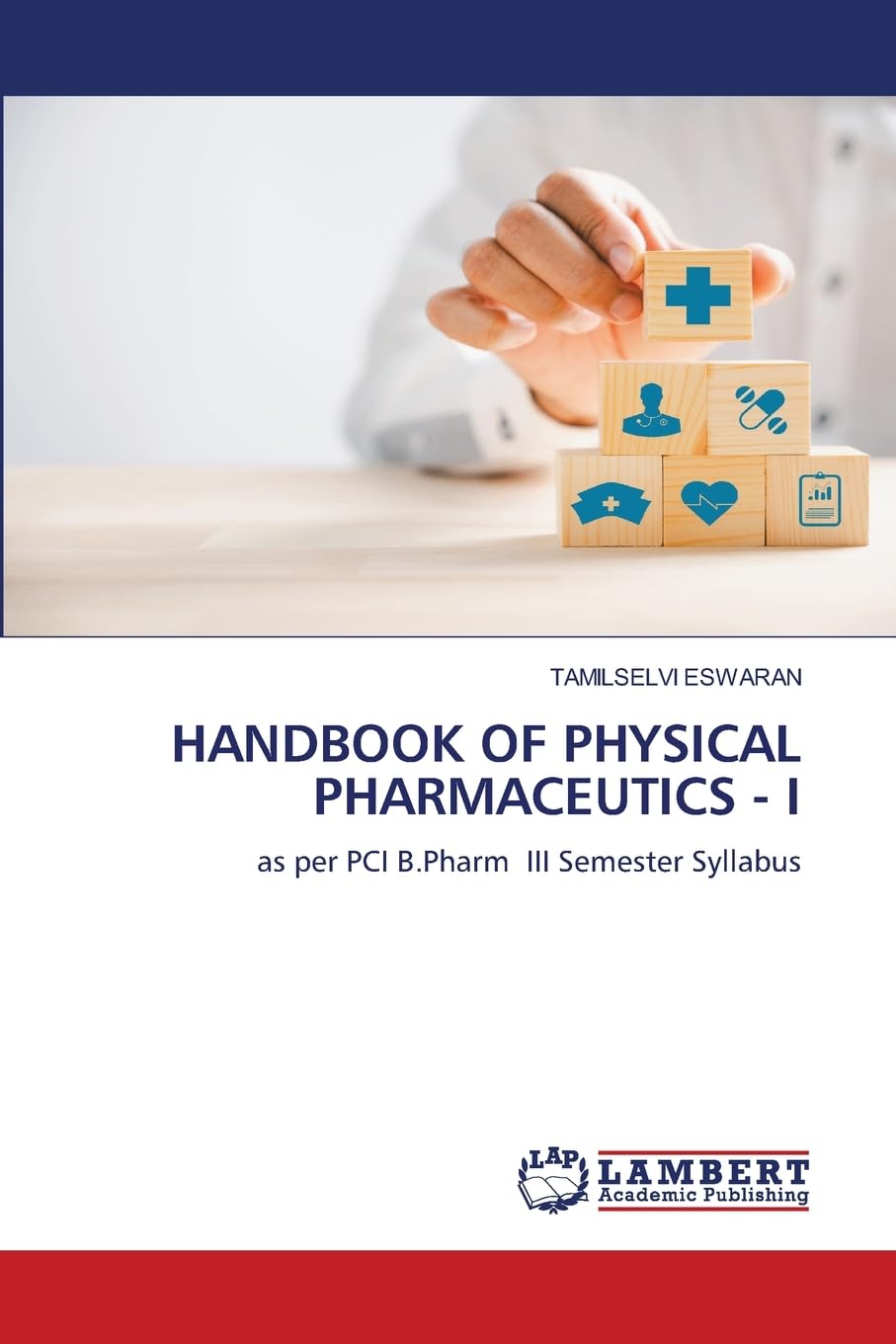 HANDBOOK OF PHYSICAL PHARMACEUTICS - I: as per PCI B.Pharm III Semester Syllabus