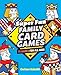 Super Fun Family Card Games: 75 Games for All Ages