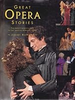 Great Opera Stories: The Perfect Introduction to the Magical World of Opera 1555219039 Book Cover