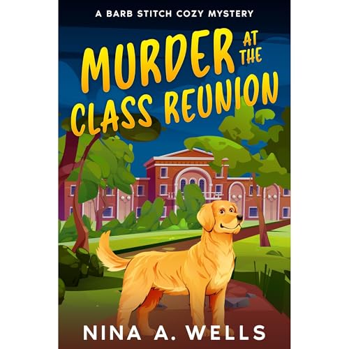 Murder at the Class Reunion Audiolibro Por Nina A. Wells arte de portada