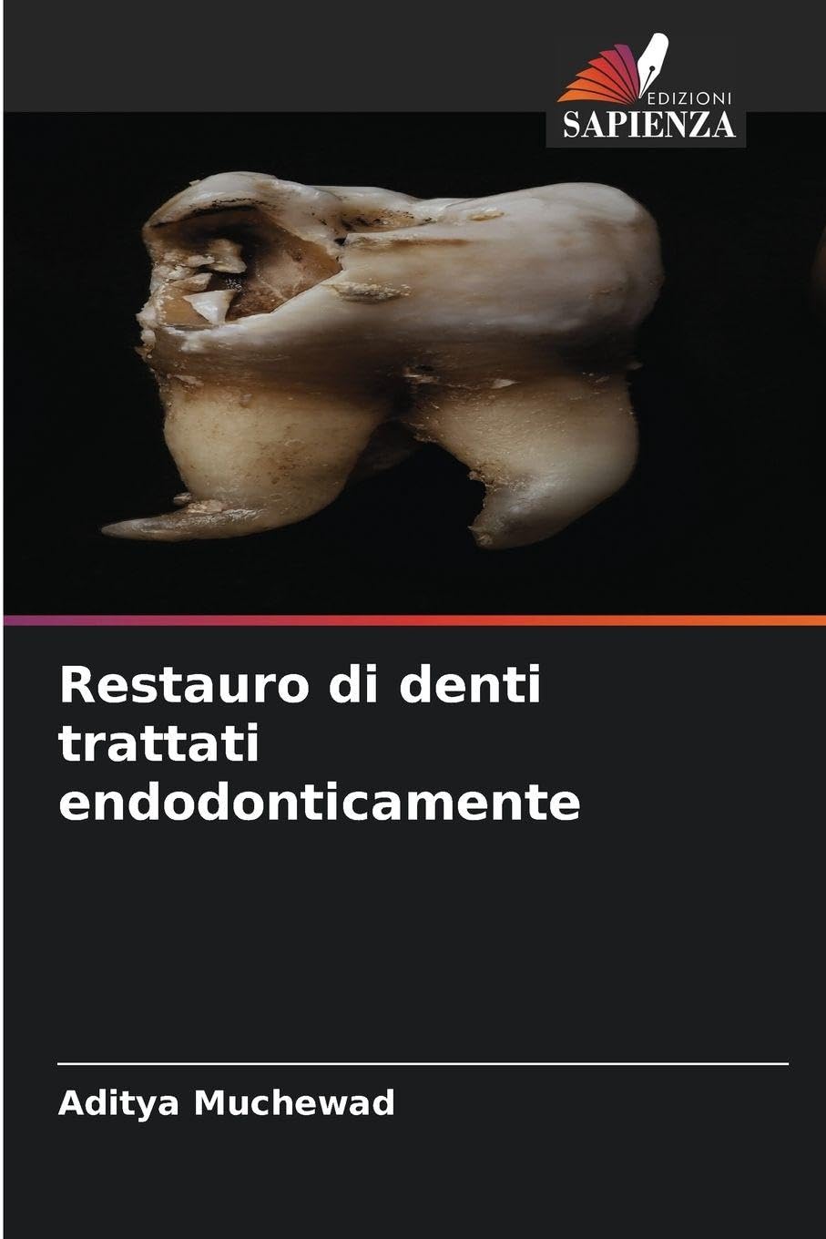 Edizioni Sapienza Restauro Di Denti Trattati Endodonticamente