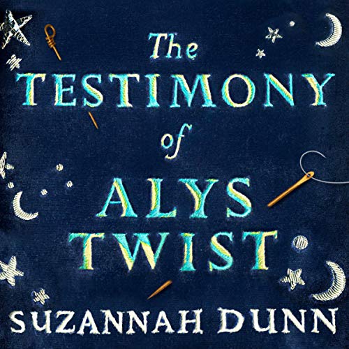 The Testimony of Alys Twist by Suzannah Dunn episode artwork