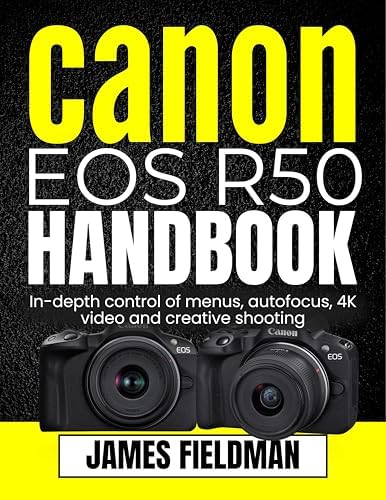 Canon R50 Menu Canon EOS R50 Handbook: In-depth control of menus, autofocus, 4K video ...