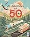 50 Adventures in the 50 States (Volume 10) (Americana, 10)