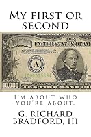 My First or Second: I'm about Who You're About. 1503260151 Book Cover