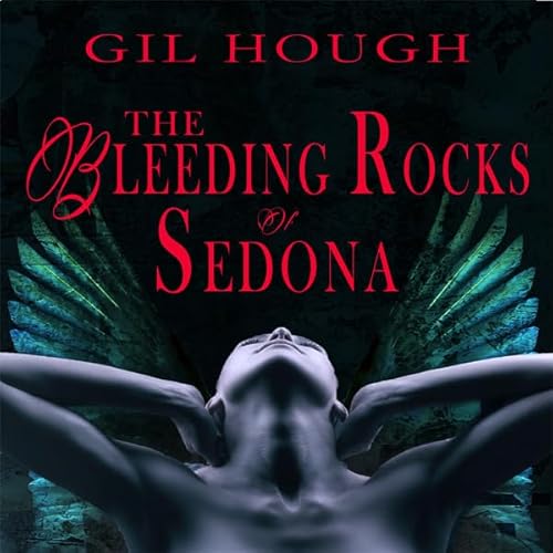 The Bleeding Rocks of Sedona Audiolivro Por Gil Hough capa