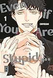 Even if You Are Stupid … 01