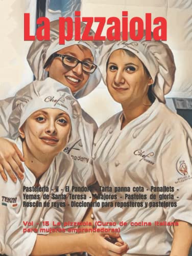 La pizzaiola: Pastelería - II - El Pandoro - Tarta panna cota - Panallets - Yemas de Santa Teresa - Alfajores - Pasteles de gloria - Roscón de reyes - ... cocina italiana para mujeres emprendedoras))