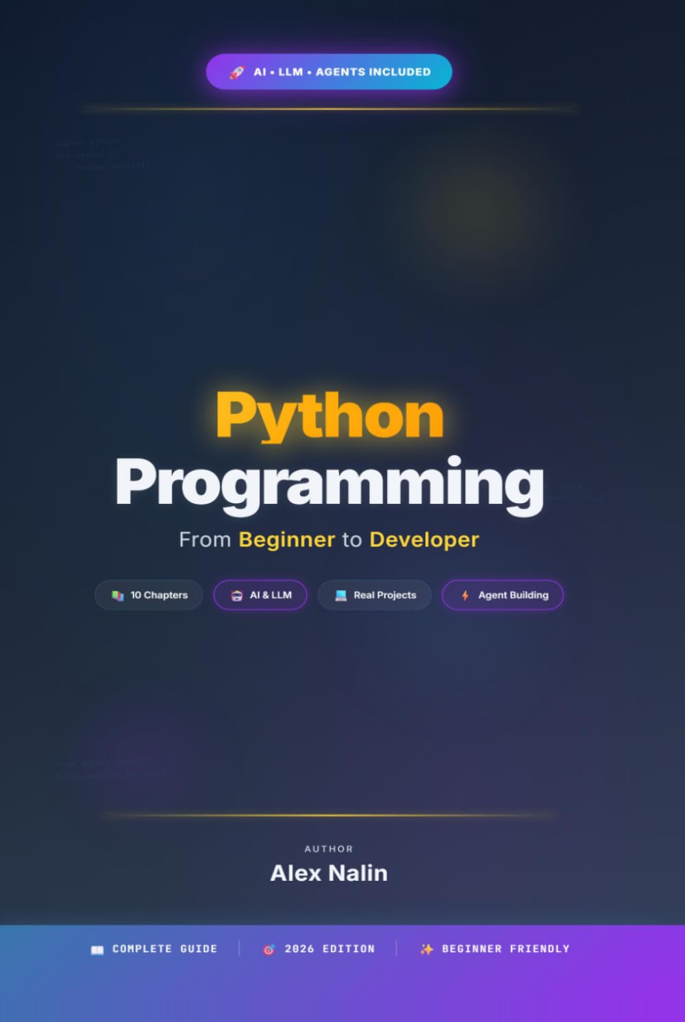 Python Programming: From Beginner to Developer: Colour Edition - Master Python and Build the Future with AI - Learn LLMs, Agents, and Real-World Projects