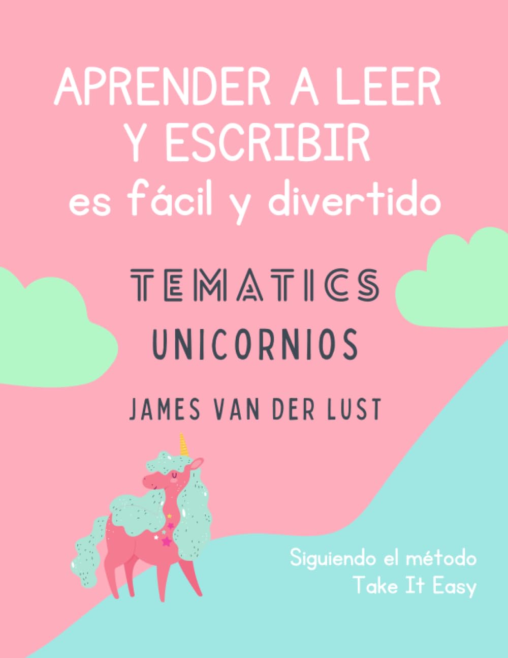APRENDER A LEER Y ESCRIBIR: Cuaderno Tematics Unicornios | Caligrafía iniciación a lectoescritura niños de 3 4 5 6 años | Libro de Escritura fácil y ... a lectoescritura Niños y Niñas 3 4 5 6 años)