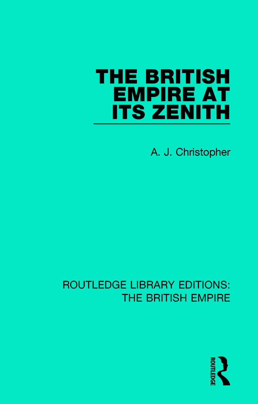 The British Empire at its Zenith (Routledge Library Editions