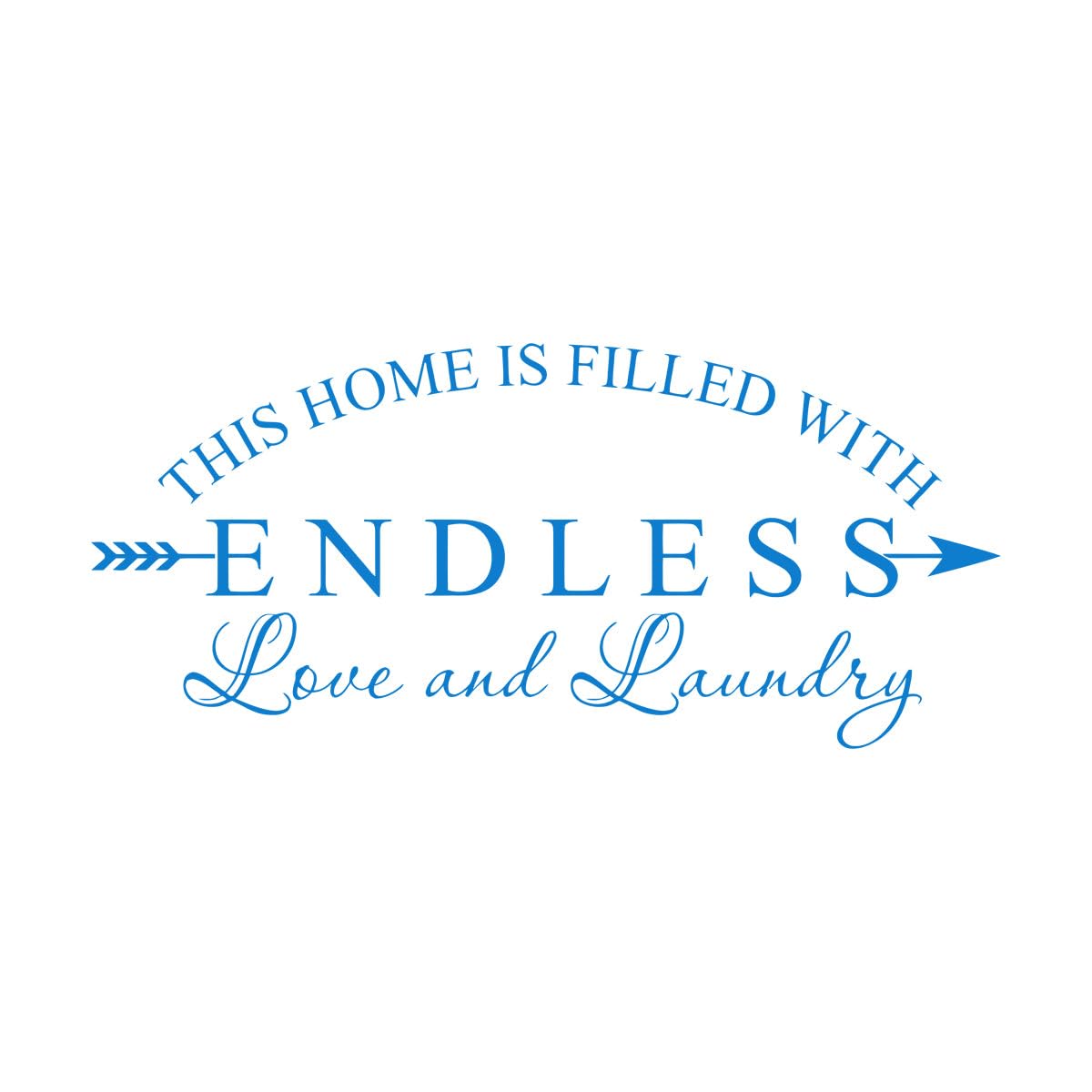 Laundry Room wall Decal This Home is Filled with Endless Love and Laundry Laundry Decoration for wall Glass Door Decals Large - 38x84cm