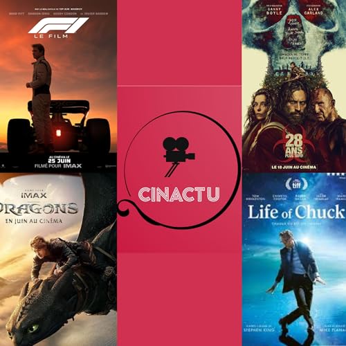 CinActu #42: F1, 28 ans plus tard, Dragons, Life of Chuck, Elio, Indomptables, Warfare, Amélie, Ballerina & Cloud