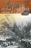 Ghosts of the Lake Fork Region 1932738711 Book Cover