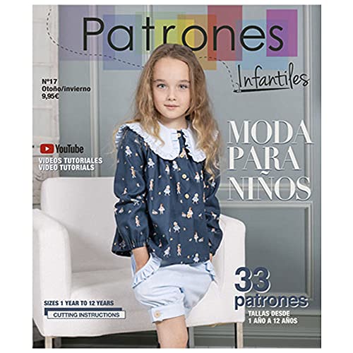 Revista Patrones Infantiles nº 17 Moda Otoño-Invierno. Patrones de costura infantil. 33 modelos de patrones niña y niño. Tallas 1 a 12 años, con tutoriales paso a paso en vídeo (YouTube).