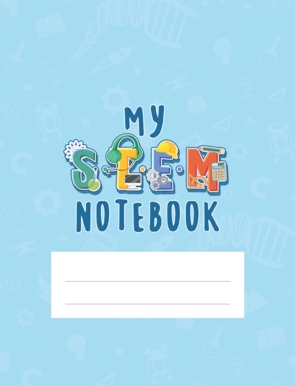 Stem Notebook: Grid and Lined Lab Book - For Science, Technology, Engineering, and Mathematics Students