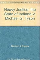 Heavy Justice: The State of Indiana V. Michael G. Tyson 0201622750 Book Cover