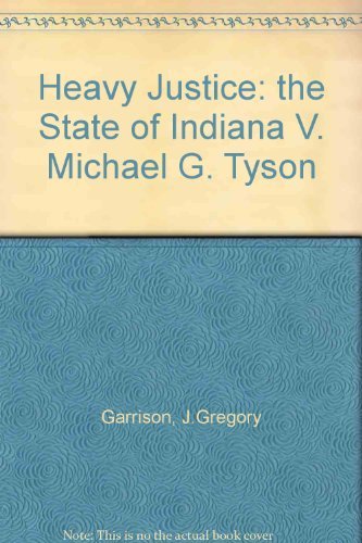 Heavy Justice: The State of Indiana V. Michael ... 0201622750 Book Cover