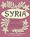 Produktbild Syria: Recipes for Olive Oil and Vinegar Lovers