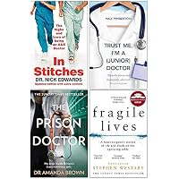 In Stitches, Trust Me I'm a Junior Doctor, The Prison Doctor, Fragile Lives 4 Books Collection Set