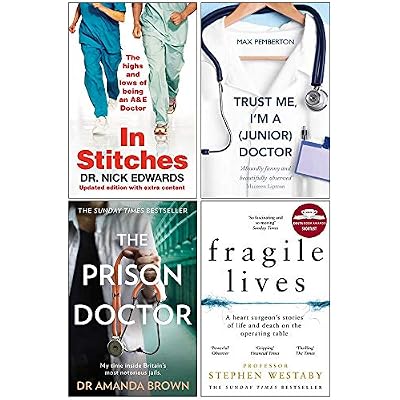 In Stitches, Trust Me I'm a Junior Doctor, The Prison Doctor, Fragile Lives 4 Books Collection Set