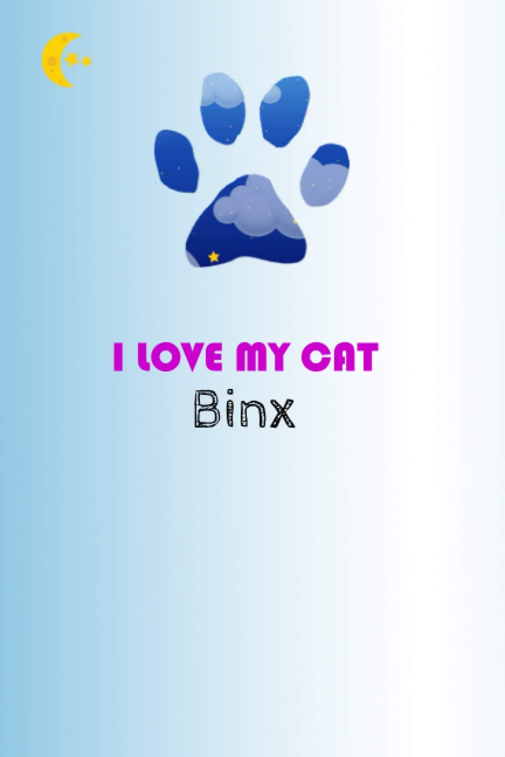 I love my cat Binx , cat notebook journal: cute colorful and softcover notebook.: My lovely cat Binx