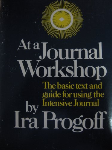 At a Journal Workshop: the Basic Text and Guide... B0011NCFB2 Book Cover