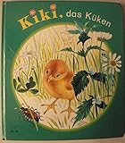  KIKI, das Küken