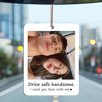 GOSSBY Personalized Custom Car Hanging Drive Safe Handsome I Need You here with me Custom Photo Car Ornament Custom Text and Photo Car 0rnament Gift for Him Husband Boyfriend Lover Couple Valen