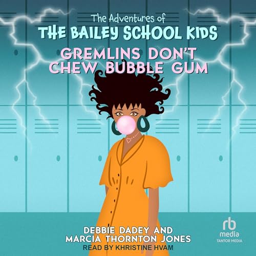 Enjoy Gremlins Don't Chew Bubble Gum from Debbie Dadey, Marcia Thornton Jones episode artwork