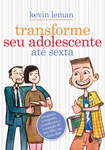 Transforme Seu Adolescente Ate Sexta Feira (Em Portuguese do Brasil) Transforme Seu Adolescente Ate Sexta Feira (Em Portuguese do Brasil)
