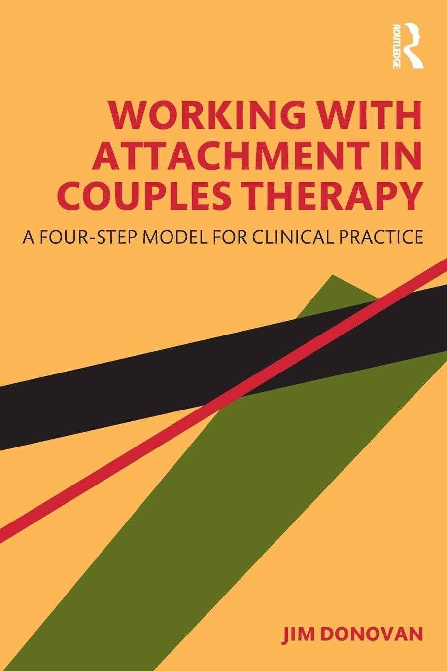 Working with Attachment in Couples Therapy: A Four-Step Model for Clinical Practice