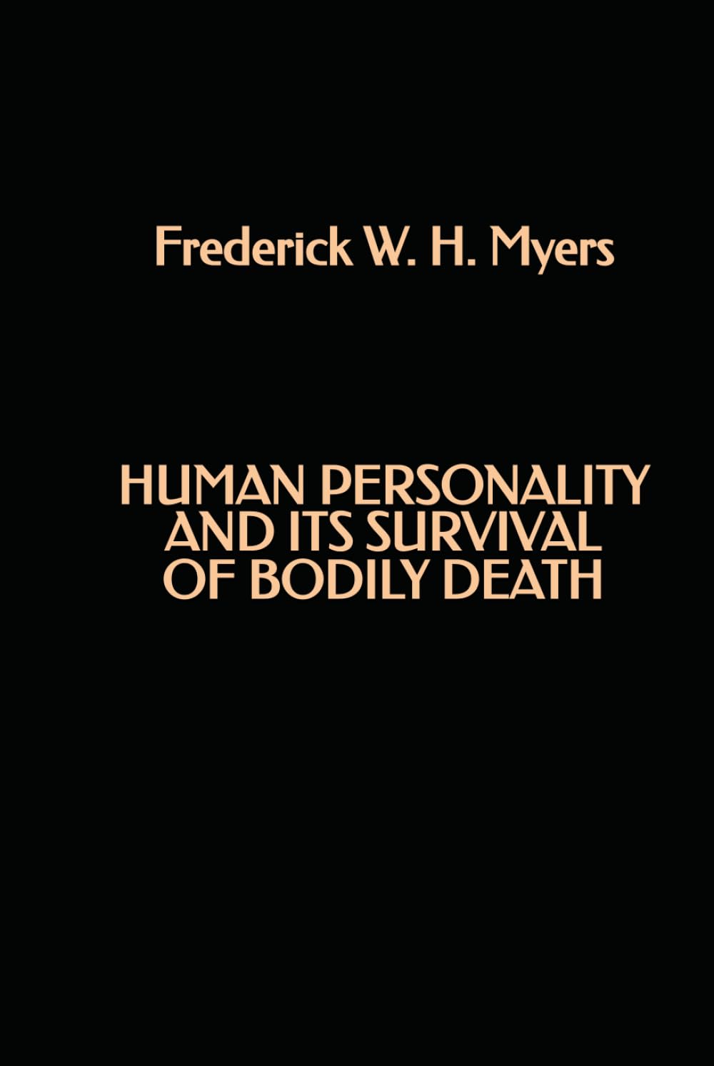 Human Personality and its Survival of Bodily Death
